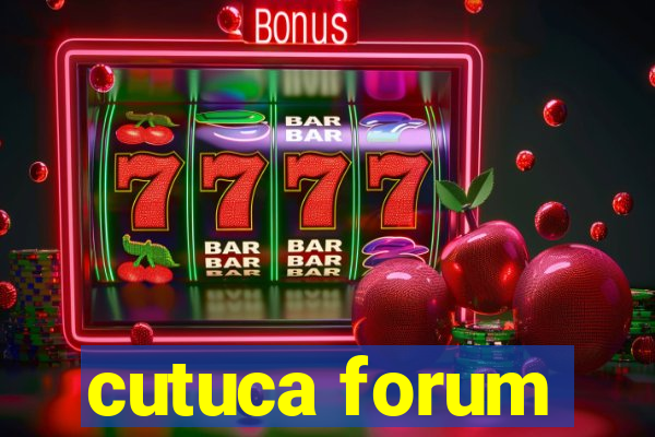 cutuca forum