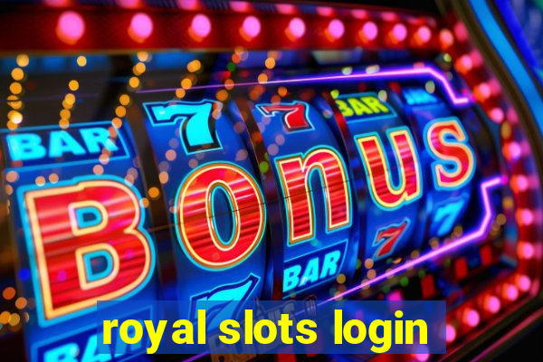 royal slots login