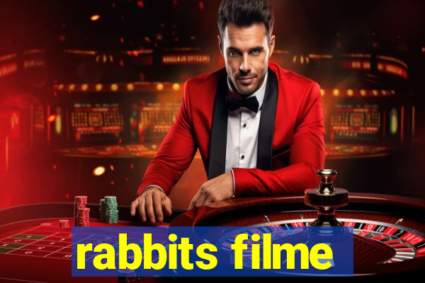 rabbits filme