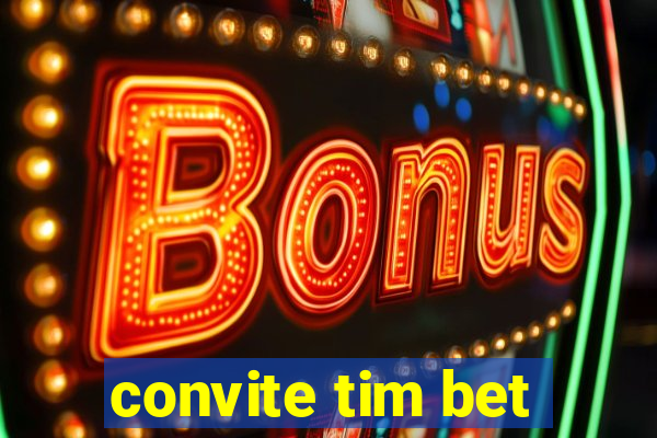 convite tim bet