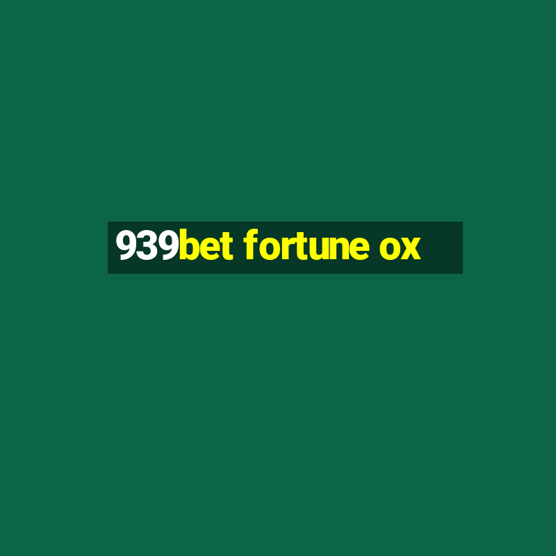 939bet fortune ox