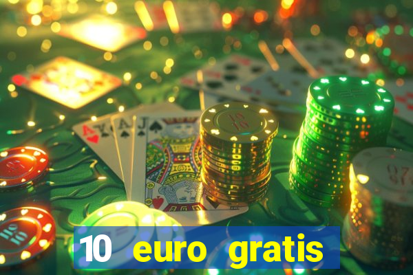 10 euro gratis bonus casino