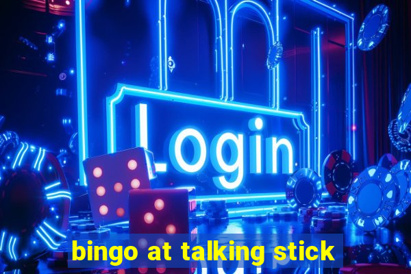 bingo at talking stick