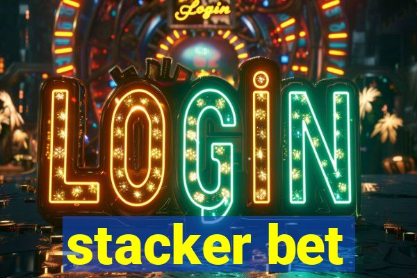 stacker bet