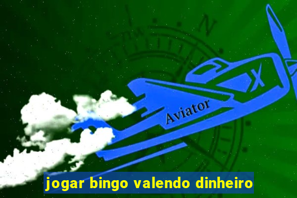 jogar bingo valendo dinheiro