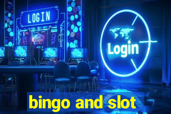 bingo and slot