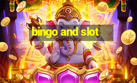 bingo and slot