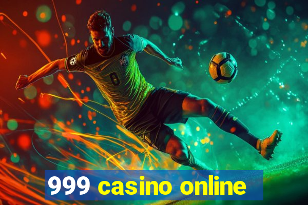 999 casino online