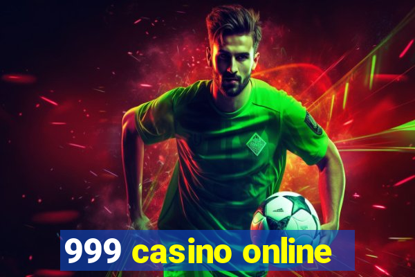 999 casino online