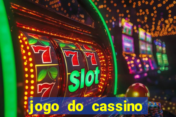 jogo do cassino para ganhar dinheiro