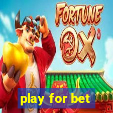 play for bet