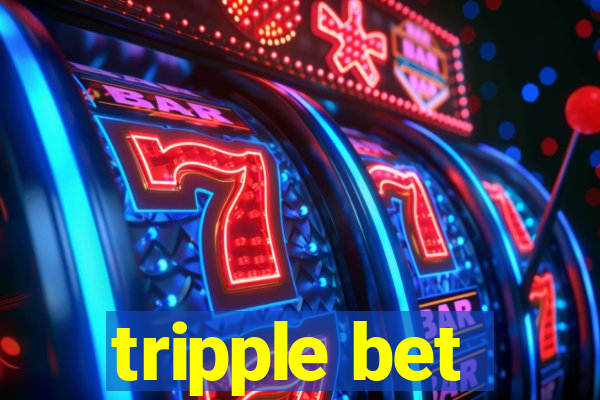 tripple bet