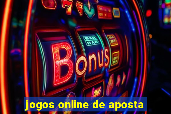 jogos online de aposta