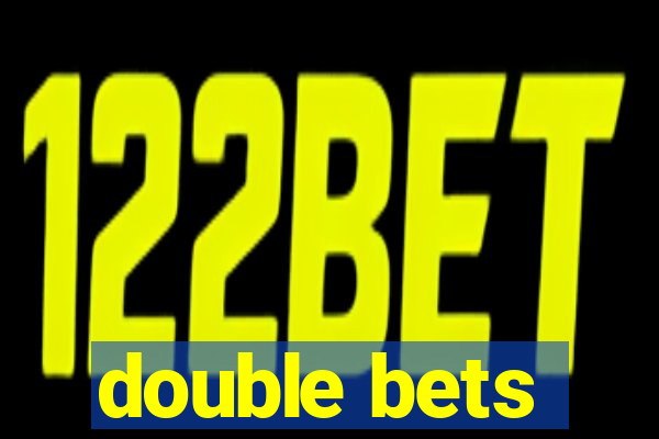 double bets