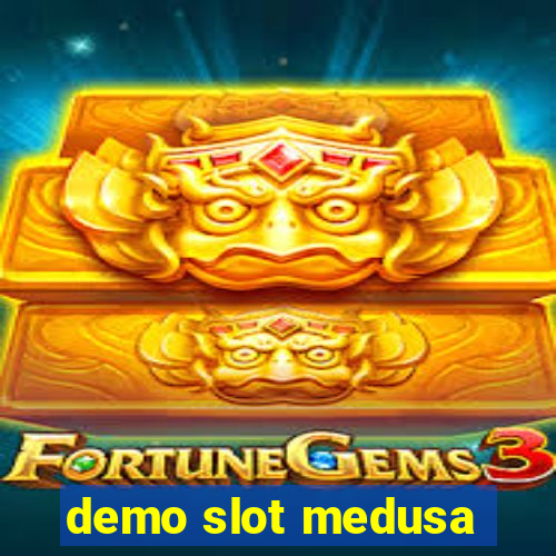 demo slot medusa