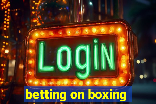 betting on boxing