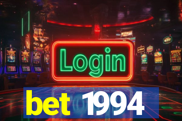 bet 1994