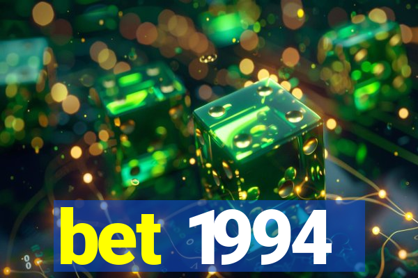 bet 1994