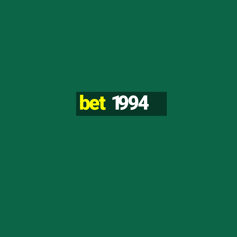 bet 1994