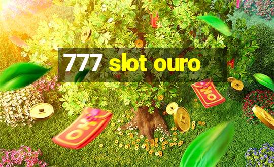 777 slot ouro