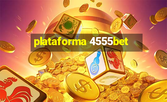 plataforma 4555bet