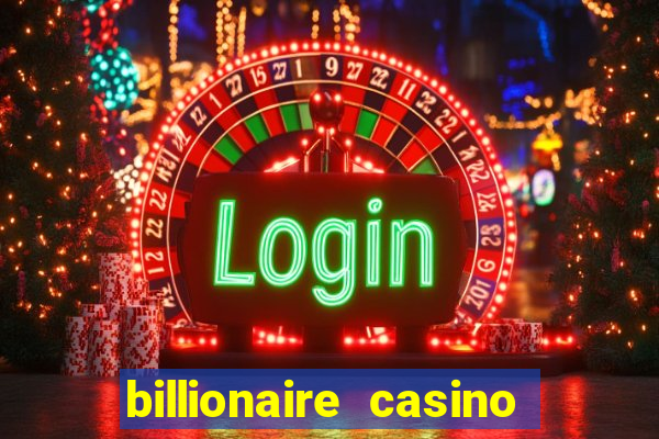 billionaire casino slot games