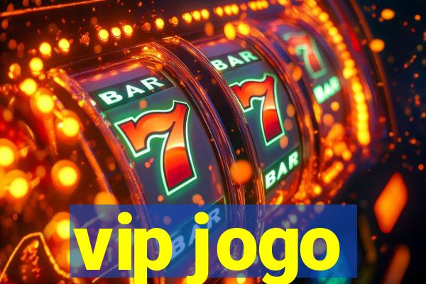 vip jogo