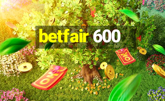 betfair 600