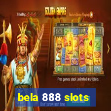 bela 888 slots