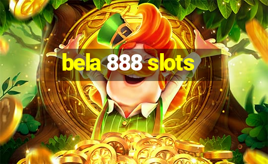 bela 888 slots