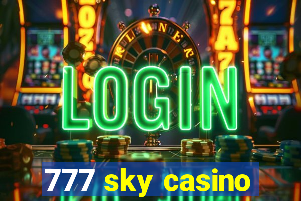 777 sky casino