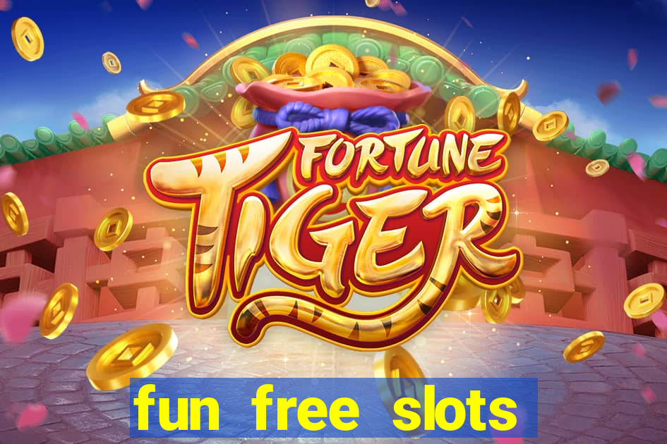 fun free slots casinos games