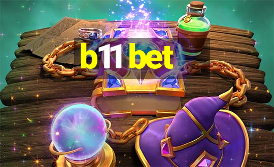 b11 bet