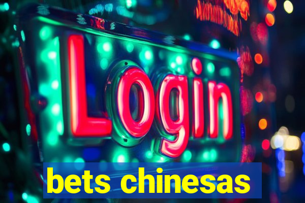 bets chinesas