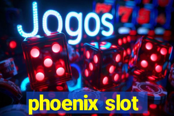 phoenix slot