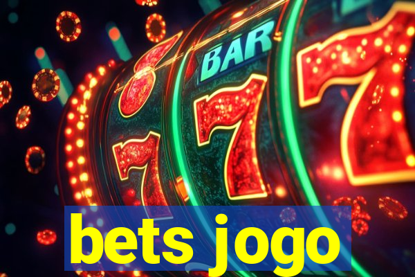 bets jogo