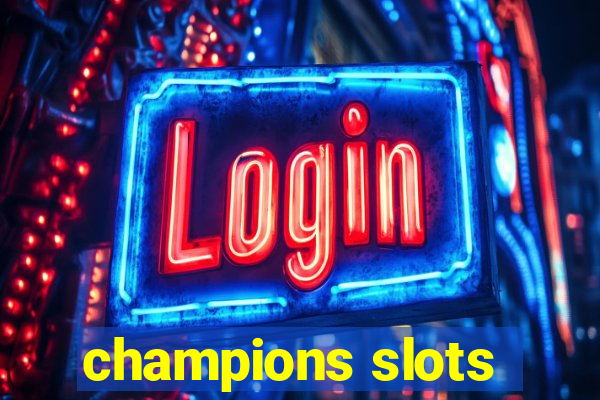 champions slots