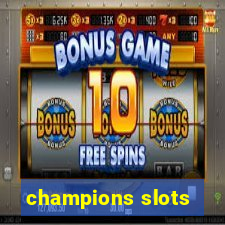 champions slots