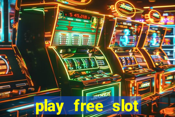 play free slot machine games