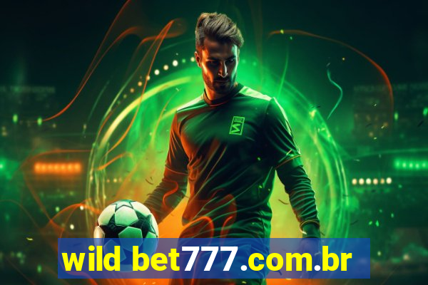 wild bet777.com.br