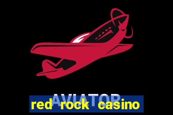 red rock casino resort and spa