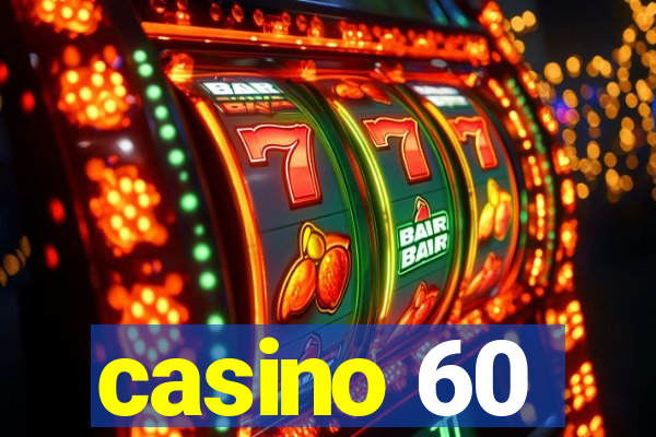 casino 60