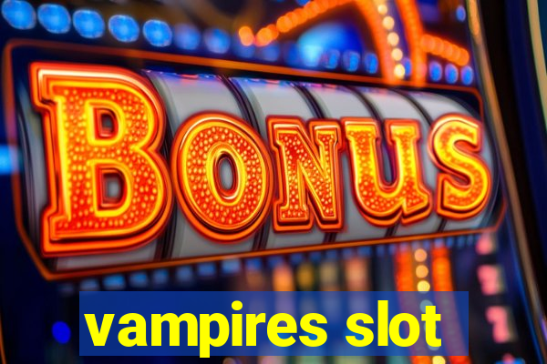 vampires slot