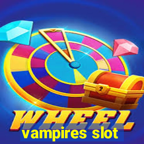 vampires slot