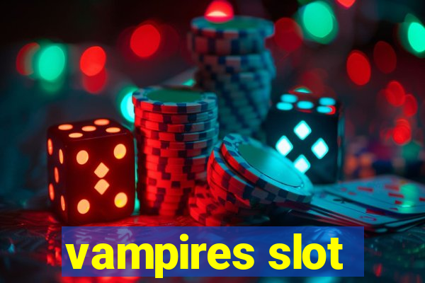 vampires slot