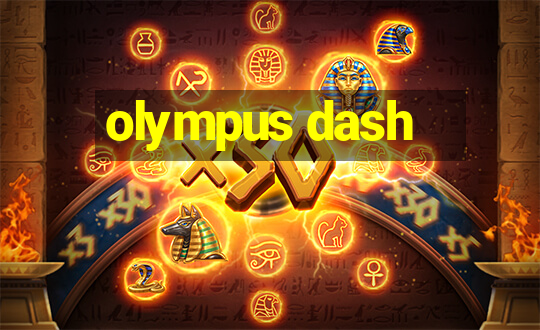 olympus dash