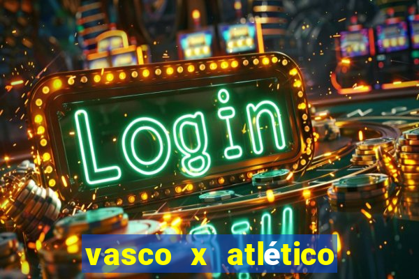 vasco x atlético mg onde assistir