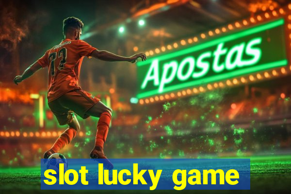 slot lucky game