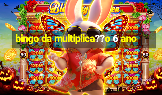 bingo da multiplica??o 6 ano