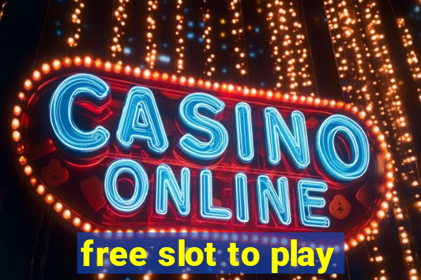 free slot to play